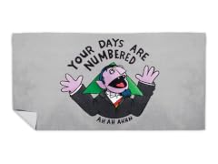 Your Days Are Numbered Beach Towel
