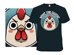What the Cluck?