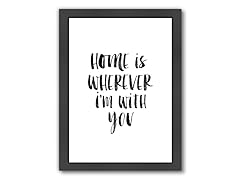 Home Is Wherever Im With You (3 Sizes)