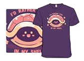 I'd Rather Stay In My Shell