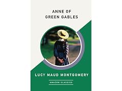 Anne of Green Gables (AmazonClassics Edition)