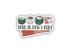  This is How I Roll Sushi Sticker 3"