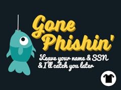 Gone Phishin'