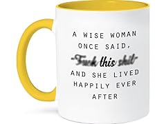 3dRose mugA WISE WOMAN ONCE SAID...