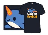 Normal is Boring Narwhal