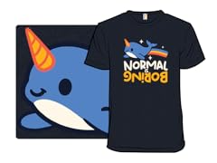 Normal is Boring Narwhal