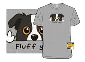 Fluff You Dog