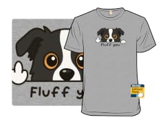 Fluff You Dog