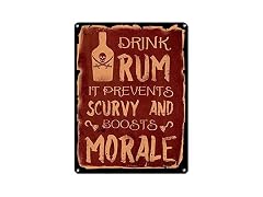 Drink Rum it Prevents Scurvy and Boosts Morale