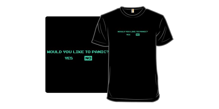 Panicking Is A Choice