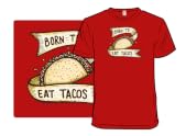 Born to Eat Tacos