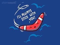 I'll Always Stick with You!