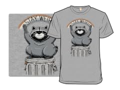 Stay Weird Raccoon
