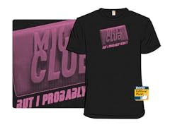 The First Rule of Might Club...