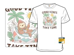 Good Vibes Take Time
