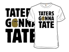 Taters Gonna Tate