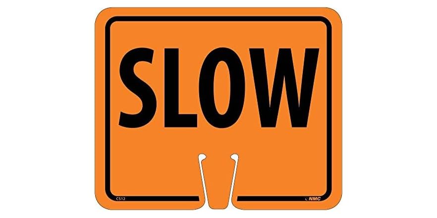 NMC CS12 SLOW Sign - 12.63 in. x 10.38 i