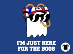 I'm Just Here for the Boos