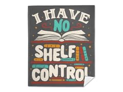 "I Have no Shelf Control" Mink Fleece Blanket