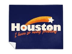 "Houston, I Have So Many Problems" Mink Fleece Blanket