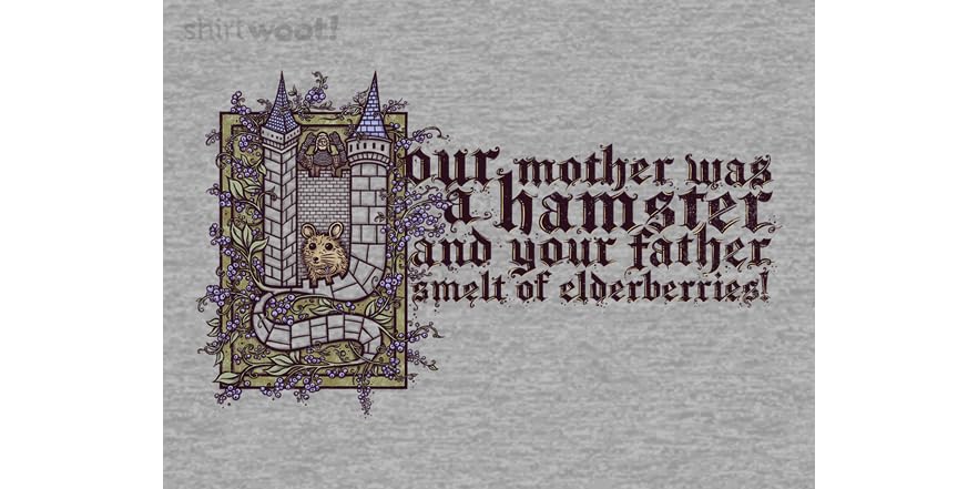 Your Mother was a Hamster