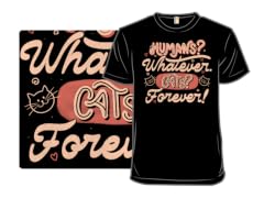Humans Whatever Cats Forever