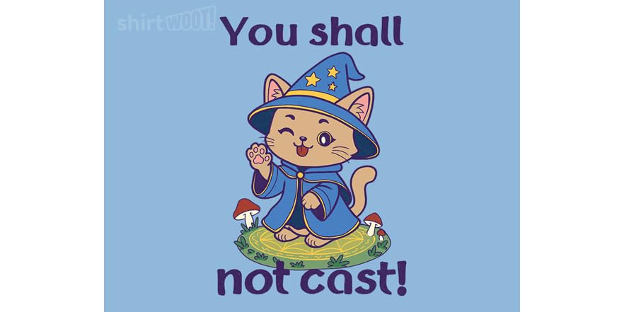 You shall not cast