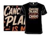 Canceling Plans is My Cardio