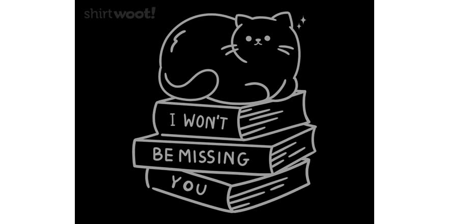 I Won't Be Missing You