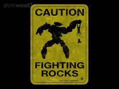 Caution - Fighting Rocks
