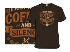 I Just Need Coffee and Silence