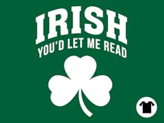 Irish You'd Let Me Read