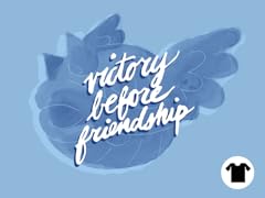 victory before friendship