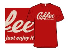 Coffee Just Enjoy