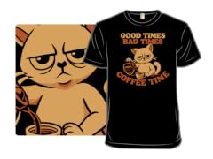 Good Times, Bad Times, Coffee Times