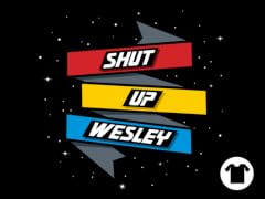 Shut Up Wesley