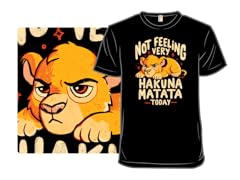 Not Feeling Very Hakuna Matata Today