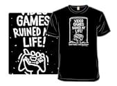 Video Games Ruined my Life