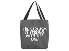 "The Sarcasm is Strong" Medium Tote Bag