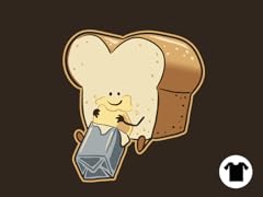 You are the Butter to my Bread