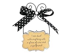 Transpac I Can Deal with Anything with a Glass of Wine and a Girlfriend Plaque