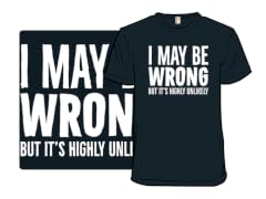 I May Be Wrong