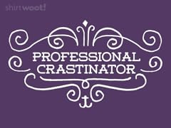 Professional Crastinator