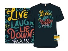 Live, Laugh, Lie Down For a Bit