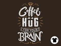 Coffee Is a Hug For The Brain