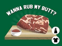 Wanna Rub My Butt