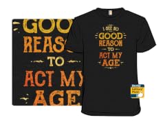 No Reason To Act My Age