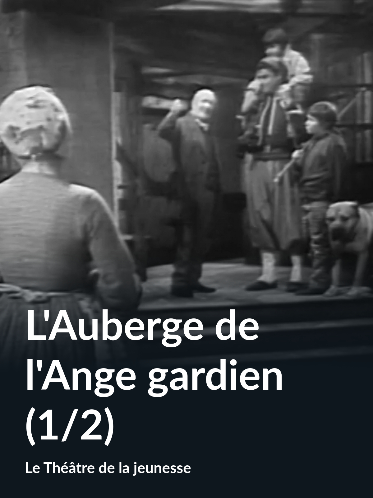 Prime Video L'Auberge de l'Ange gardien (1/2) (Le Théâtre de la jeunesse)