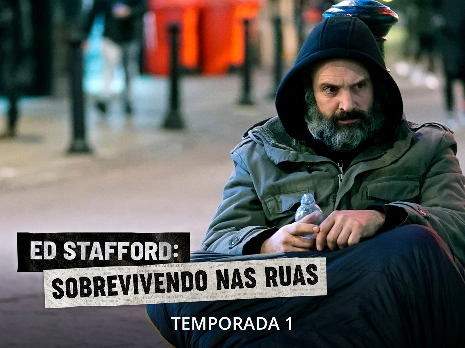 Prime Video: Ed Stafford: 60 Days On The Streets - Season 1