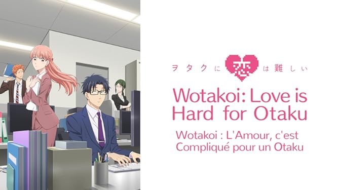 Prime Video Wotakoi L Amour C Est Complique Pour Un Otaku Prime Video Wotakoi L Amour C Est Complique Pour Un Otaku